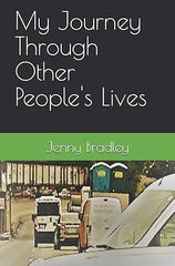 My Journey Through Other Peoples Lives